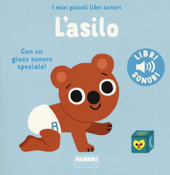 Cover for Marion Billet · L' Asilo. I Miei Piccoli Libri Sonori. Ediz. A Colori (Book)