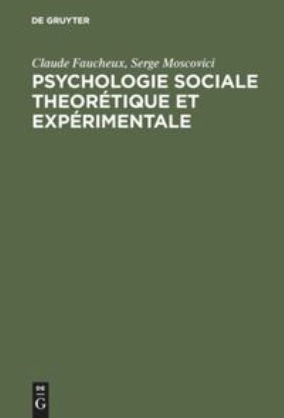 Cover for Serge Moscovici · Psychologie sociale theoretique et experimentale (Hardcover Book) (1971)