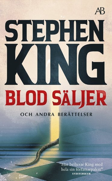 Blod säljer : nya berättelser - Stephen King - Bøker - Albert Bonniers Förlag - 9789100190200 - 15. juli 2021