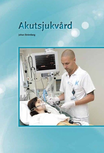 Cover for Johan Strömberg · Akutsjukvård (Bok) (2012)