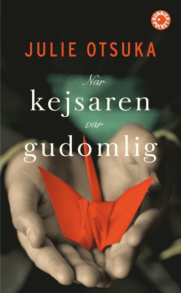 När kejsaren var gudomlig - Julie Otsuka - Books - Bonnier Pocket - 9789174294200 - November 11, 2014