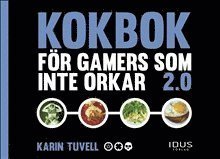 Cover for Karin Tuvell · Kokbok för gamers som inte orkar 2.0 (Buch) (2017)