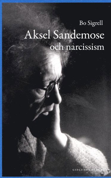 Cover for Bo Sigrell · Aksel Sandemose och narcissism (Paperback Book) (2015)