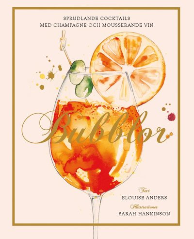 Cover for Elouise Anders · Bubblor : sprudlande cocktails med champagne och mousserande vin (Bound Book) (2020)