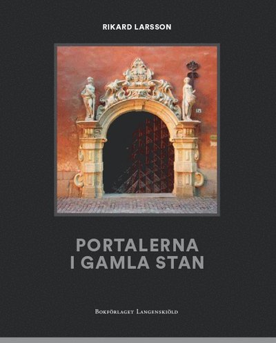 Cover for Rikard Larsson · Portalerna i Gamla Stan (Bok) (2012)