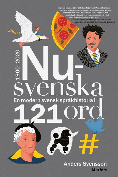 Nusvenska : en modern svensk språkhistoria i 121 ord - Svensson Anders - Książki - Morfem - 9789188419200 - 4 grudnia 2020