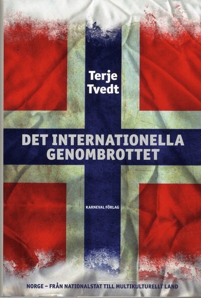 Cover for Terje Tvedt · Det internationella genombrottet : Norge från nationalstat till multikultir (Gebundesens Buch) (2019)
