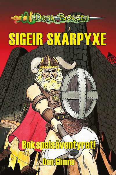 Cover for Dan Glimne · Sigeir Skarpyxe : bokspelsäventyret (Hardcover Book) (2024)