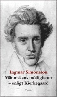 Cover for Ingmar Simonsson · Människans möjligheter : enligt Kierkegaard (Gebundesens Buch) (2013)