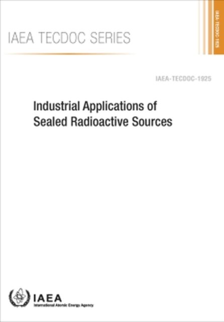 Cover for Iaea · Industrial Applications of Sealed Radioactive Sources - IAEA TECDOC (Paperback Bog) (2021)