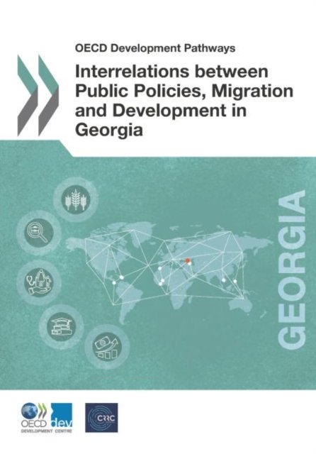 Cover for Organisation for Economic Co-operation and Development: Development Centre · Interrelations between public policies, migration and development in Georgia (Taschenbuch) (2017)
