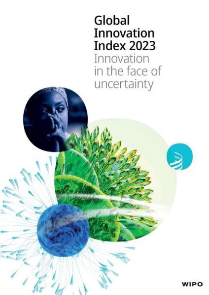 Cover for Wipo · Global Innovation Index 2023: Innovation in the face of uncertainty (Paperback Bog) (2023)