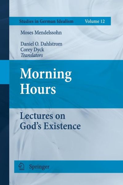 Cover for Moses Mendelssohn · Morning Hours: Lectures on God's Existence - Studies in German Idealism (Pocketbok) [2011 edition] (2014)