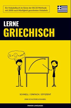 Cover for Pinhok Languages · Lerne Griechisch - Schnell / Einfach / Effizient (Paperback Book) (2021)