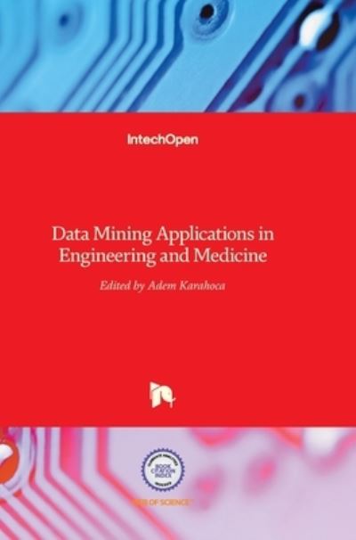 Cover for Adem Karahoca · Data Mining Applications in Engineering and Medicine (Hardcover Book) (2012)