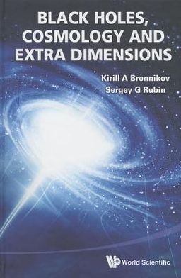 Cover for Kirill A. Bronnikov · Black Holes, Cosmology and Extra Dimensions (Hardcover bog) (2012)