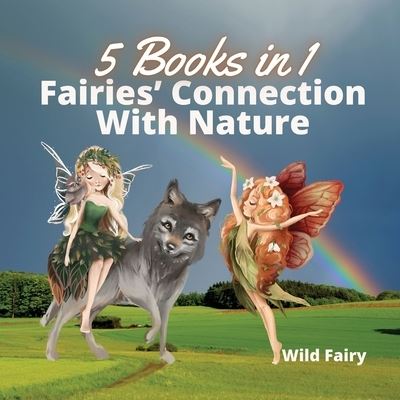 Cover for Wild Fairy · Fairies' Connection With Nature (Taschenbuch) (2021)