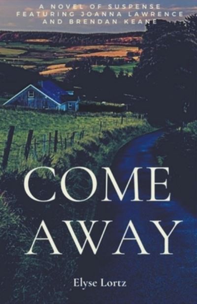 Cover for Elyse Lortz · Come Away - Lawrence and Keane (Paperback Book) (2021)