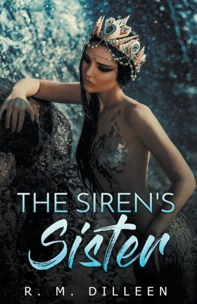 Cover for R M Dilleen · The Siren's Sister (Paperback Bog) (2022)