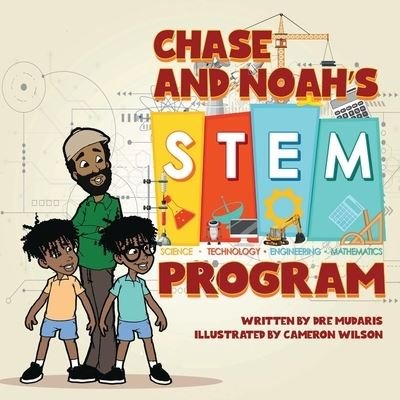 Cover for Mudaris Dre Mudaris · Chase and Noah's S.T.E.M. Project (Paperback Bog) (2022)