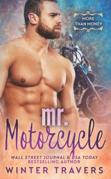 Cover for Winter Travers · Mr. Motorcycle: A Billionaire Romance (Pocketbok) (2021)