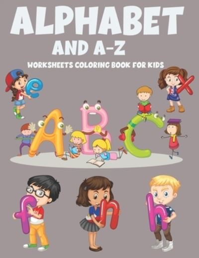 Cover for Himel Book House · Alphabet And A-Z Worksheets Coloring Book For Kids (Taschenbuch) (2021)