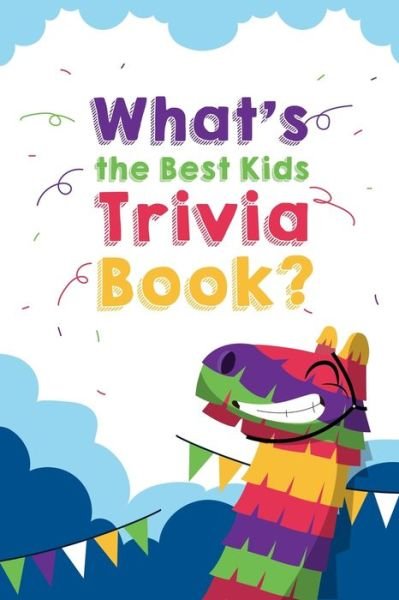 Cover for Elvia Barberian · What's the Best Kids Trivia Book (Paperback Book) (2020)