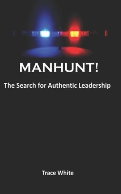 Manhunt! - Trace White - Libros - Independently Published - 9798560088200 - 7 de diciembre de 2020