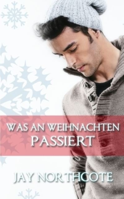 Was an Weihnachten passiert - Jay Northcote - Books - Independently Published - 9798561094200 - November 8, 2020