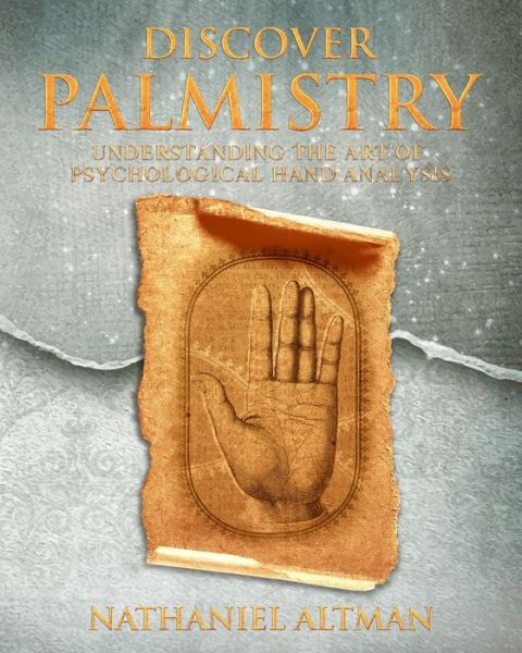 Cover for Nathaniel Altman · Discover Palmistry: Understanding the Art of Psychological Hand Analysis (Paperback Book) (2020)