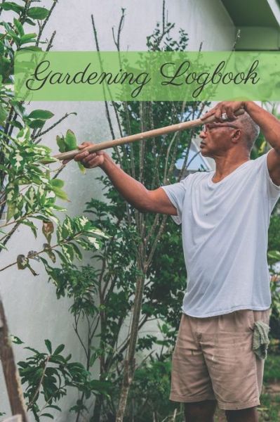 Cover for Garden Publishing · Gardening Logbook (Paperback Book) (2020)