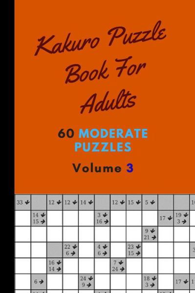Cover for Eas Smart Publishing · Kakuro Puzzle Book For Adults 60 Moderate Puzzles Volume 3 (Pocketbok) (2020)