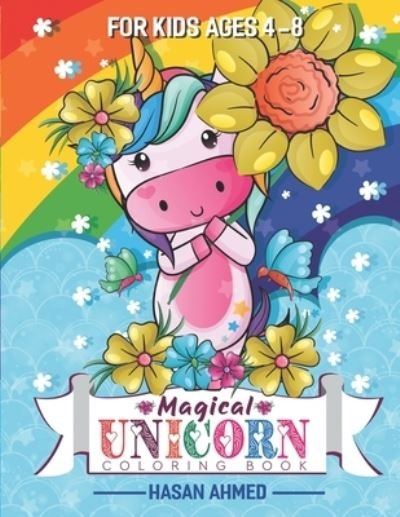 Cover for Hasan Ahmed · Magical Unicorn Coloring Book: An Awesome coloring books for kids (Pocketbok) (2020)