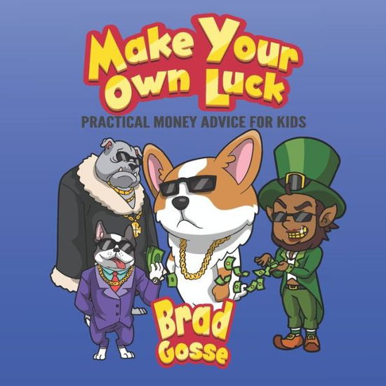 Cover for Brad Gosse · Make Your Own Luck (Paperback Book) (2020)