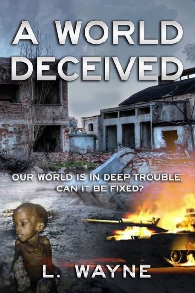 Cover for L Wayne · A World Deceived (Pocketbok) (2020)