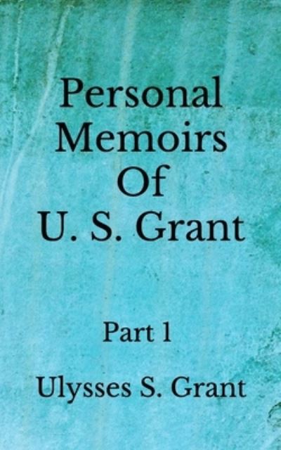 Cover for Ulysses S Grant · Personal Memoirs Of U. S. Grant (Paperback Book) (2020)