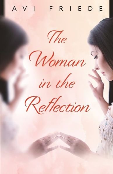 Avi Friede · The Woman in the Reflection (Pocketbok) (2020)