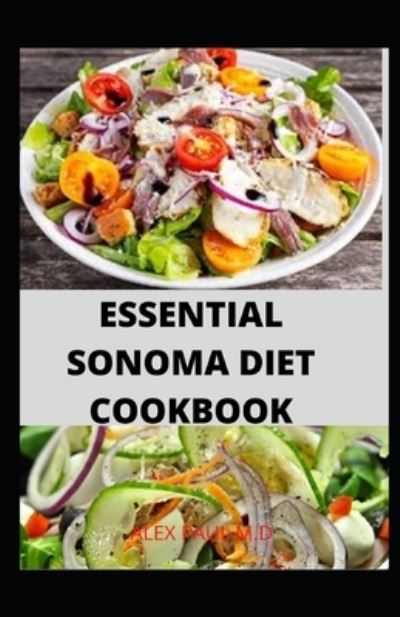 Cover for Alex Paul M D · Essential Sonoma Diet Cookbook (Paperback Book) (2020)