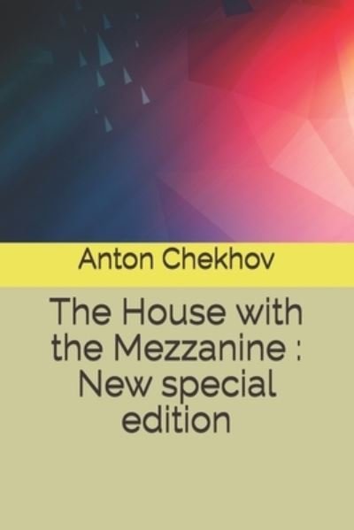 Cover for Anton Chekhov · The House with the Mezzanine (Taschenbuch) (2020)