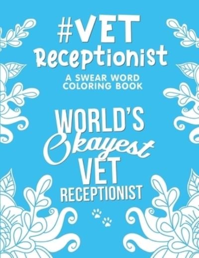 Cover for Vet Receptionists Passion Press · Vet Receptionist Coloring Book (Paperback Bog) (2020)