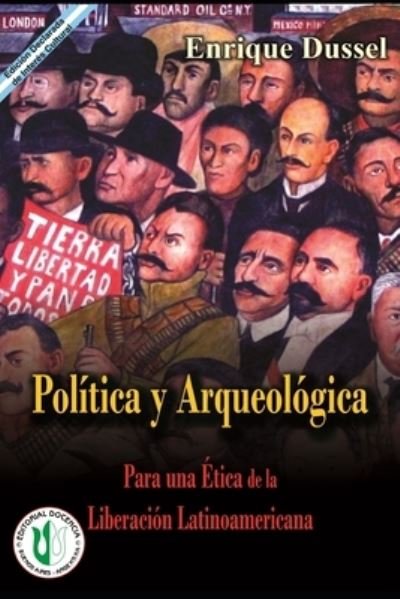 Cover for Enrique Dussel · Para una Etica de la Liberacion Latinoamericana: Volumen II - Politica y Arqueologia - Enrique Dussel - Docencia (Paperback Book) (2021)