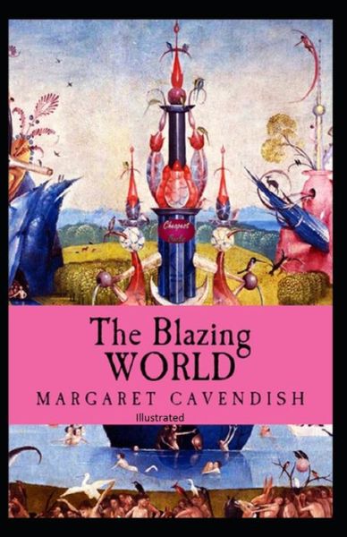 Cover for Margaret Cavendish · The Blazing World Illustrated (Paperback Book) (2021)