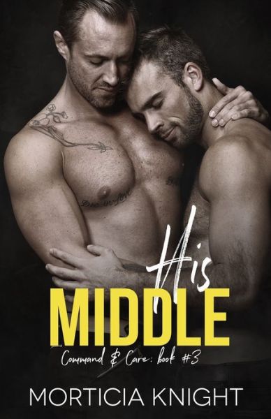 Cover for Morticia Knight · His Middle: An M/M Age Play Romance (Paperback Book) (2021)