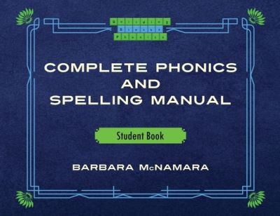 Cover for Barbara McNamara · Complete Phonics and Spelling Manual Student Book (Book) (2022)