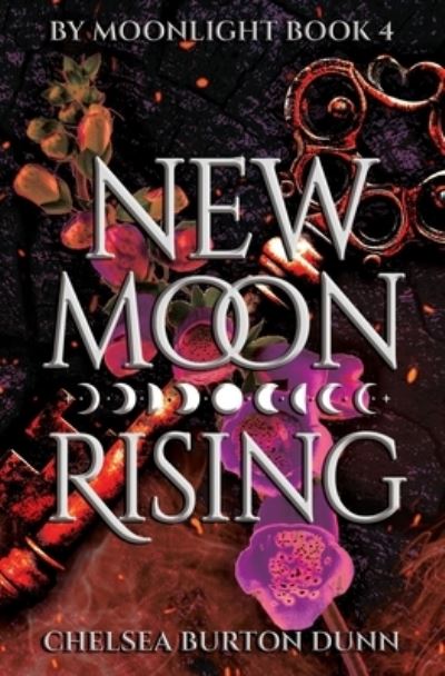 Cover for Chelsea Burton Dunn · New Moon Rising (Book) (2024)