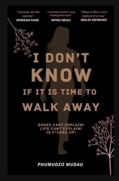 Cover for Phumudzo Mudau · Walk away: I don't know if it's the time to walk away (Paperback Bog) (2022)