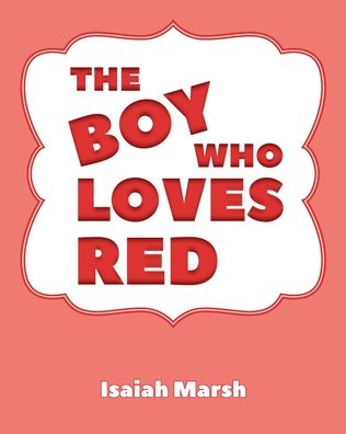 Cover for Isaiah Marsh · The Boy Who Loves Red (Taschenbuch) (2022)