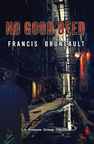 Cover for Francis Bruneault · No Good Deed (Hardcover Book) (2023)