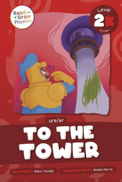 To the Tower: Level 2K (ure / er) - Robin Twiddy - Książki - North Star Editions - 9798893591200 - 2025