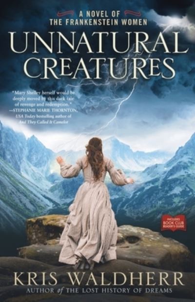 Cover for Kris Waldherr · Unnatural Creatures: A Novel of the Frankenstein Women (Paperback Book) (2022)